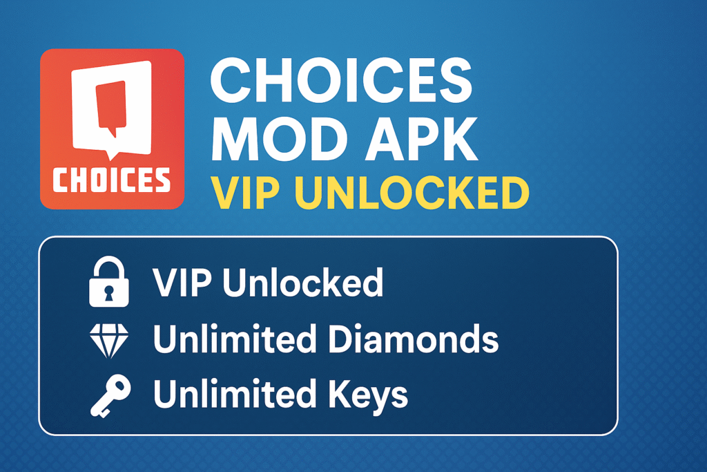 choices mod apk vip unlocked latest version
